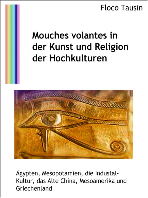 Title details for Mouches volantes in der Kunst und Religion der Hochkulturen by Floco Tausin - Available